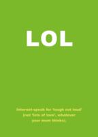 Lol: Internet-speak for 'laugh Out Loud' (not 'lots of Love', Whatever Your Mum Thinks)