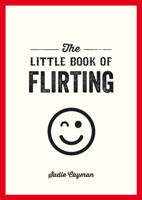 The Little Book of Flirting