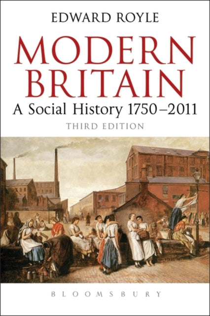 Modern Britain: A Social History 1750-2011