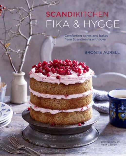 ScandiKitchen: Fika and Hygge: Comforting Cakes and Bakes from Scandinavia with Love