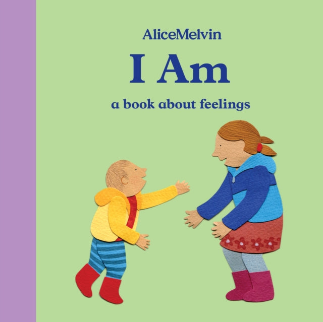 I Am - A Book About Feelings