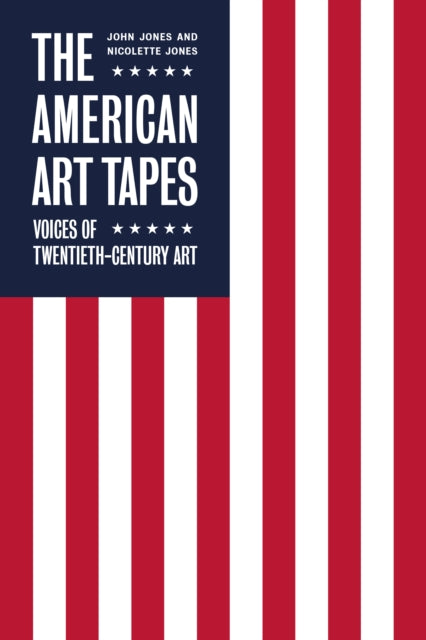 The American Art Tapes: - Voices of Twentieth-Century Art