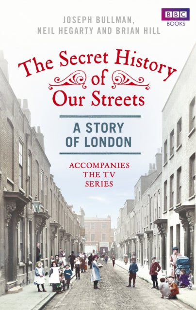 Secret History of Our Streets: London