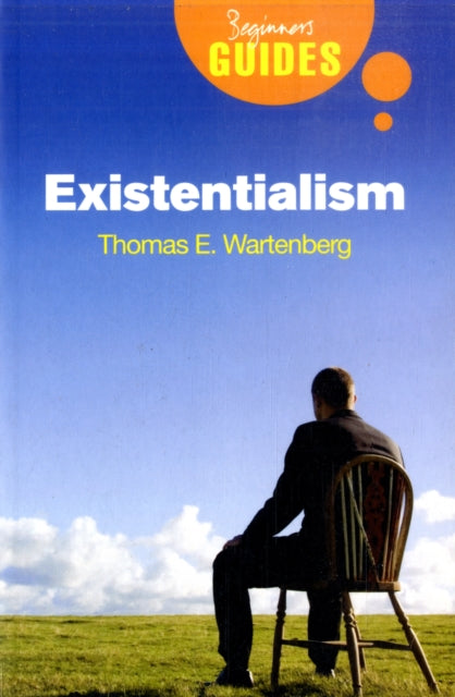 Existentialism: A Beginner's Guide