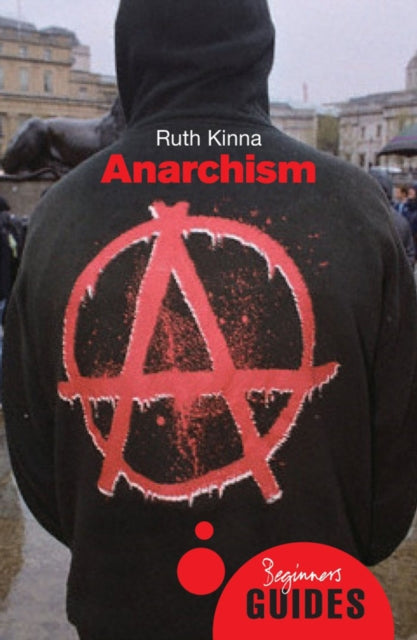 Anarchism: A Beginner's Guide