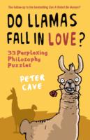 Do Llamas Fall in Love?: 33 Perplexing Philosophy Puzzles