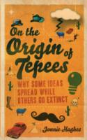 On the Origin of Tepees: Why Some Ideas Spread While Others Go Extinct