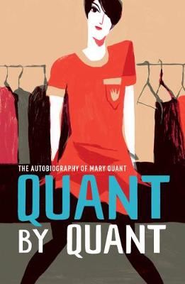 Quant by Quant - The Autobiography of Mary Quant