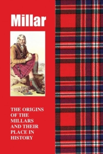 Millar: The Origins of the Millars and Their Place in History