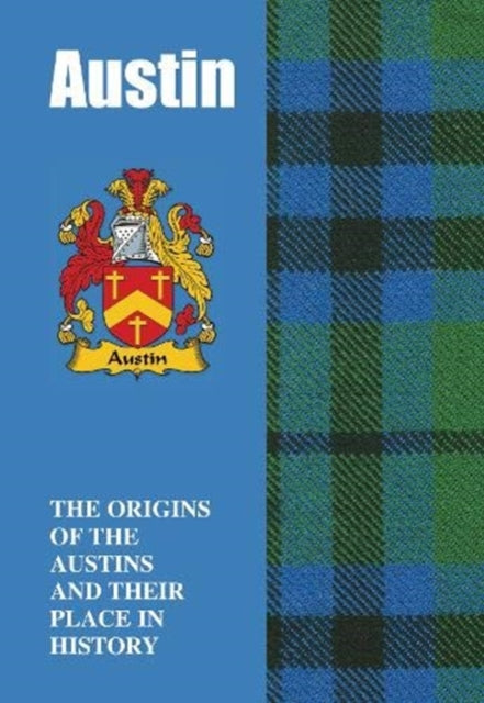 Austin - The Origins of the Austins and Their Place in History