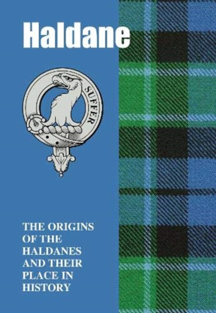 Haldane - The Origins of the Haldanes and Their Place in History