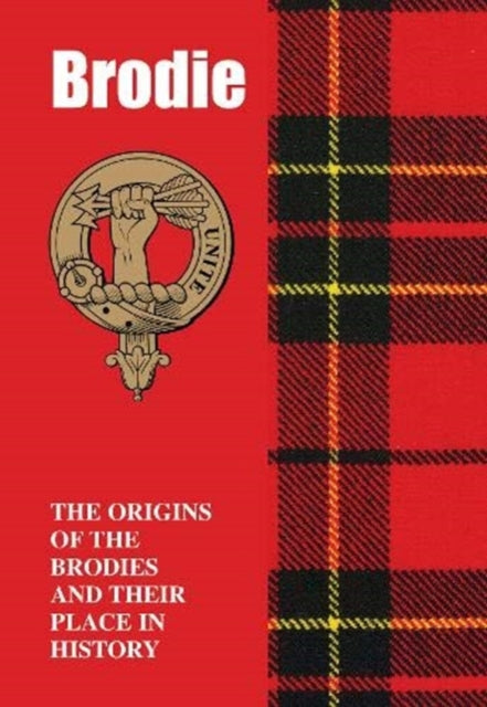 Brodie - The Origins of the Brodies and Their Place in History