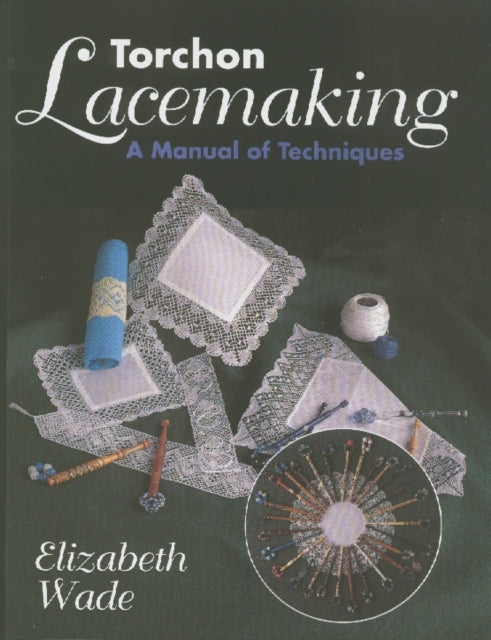 Torchon Lacemaking: A Manual of Techniques