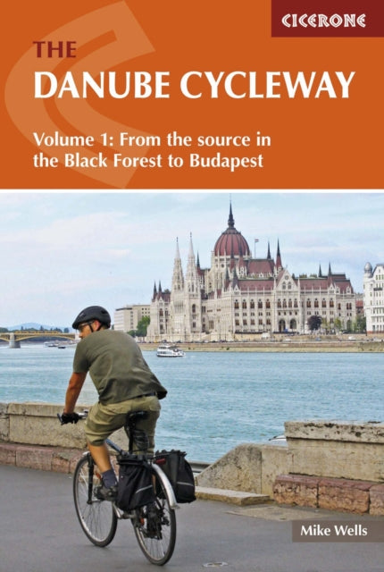 The Danube Cycleway: From the Source in the Black Forest to Budapest