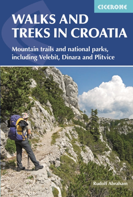 Walks and Treks in Croatia - mountain trails and national parks, including Velebit, Dinara and Plitvice