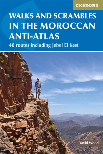 Walks and Scrambles in the Moroccan Anti-Atlas - Tafraout, Jebel El Kest, Ait Mansour, Ameln Valley, Taskra and Tanalt