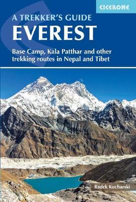 Everest: A Trekker's Guide - Base Camp, Kala Patthar and other trekking routes in Nepal and Tibet