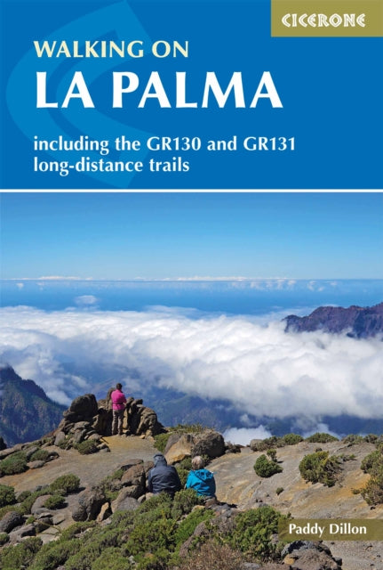 Walking on La Palma - Including the GR130 and GR131 long-distance trails