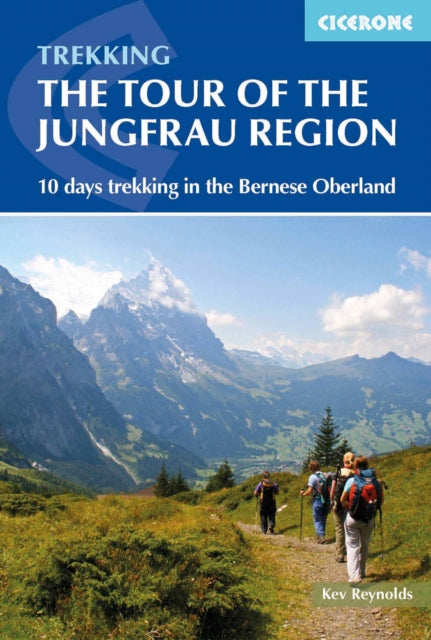 Tour of the Jungfrau Region - 10 days trekking in the Bernese Oberland