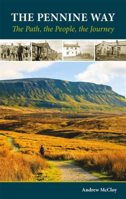 Pennine Way - the Path, the People, the Journey