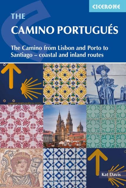 The Camino Portugues - From Lisbon and Porto to Santiago - Central, Coastal and Spiritual caminos