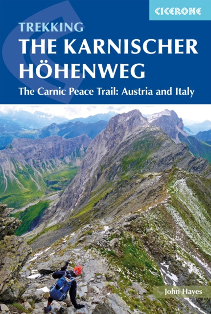 The Karnischer Hohenweg - A 1-2 week trek on the Carnic Peace Trail: Austria and Italy