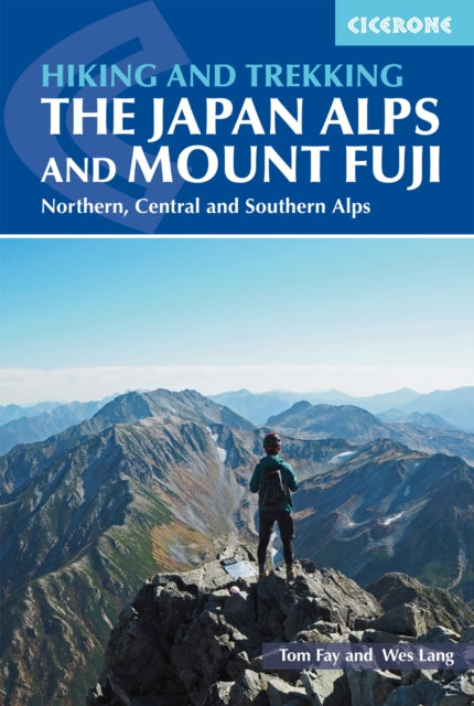 Hiking and Trekking in the Japan Alps and Mount Fuji - Northern, Central and Southern Alps