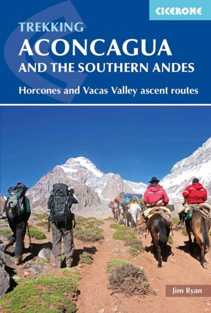 Aconcagua and the Southern Andes - Horcones Valley (Normal) and Vacas Valley (Polish Glacier) ascent routes