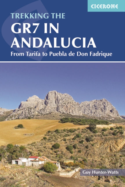 Trekking the GR7 in Andalucia - From Tarifa to Puebla de Don Fadrique
