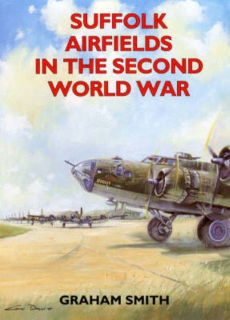 Suffolk Airfields in the Second World War