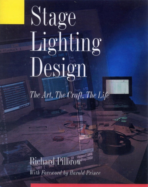 Stage Lighting Design The Art, The Craft, The Life