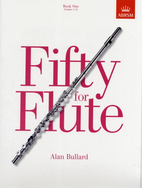 Fifty for Flute, Book One: (Grades 1-5)