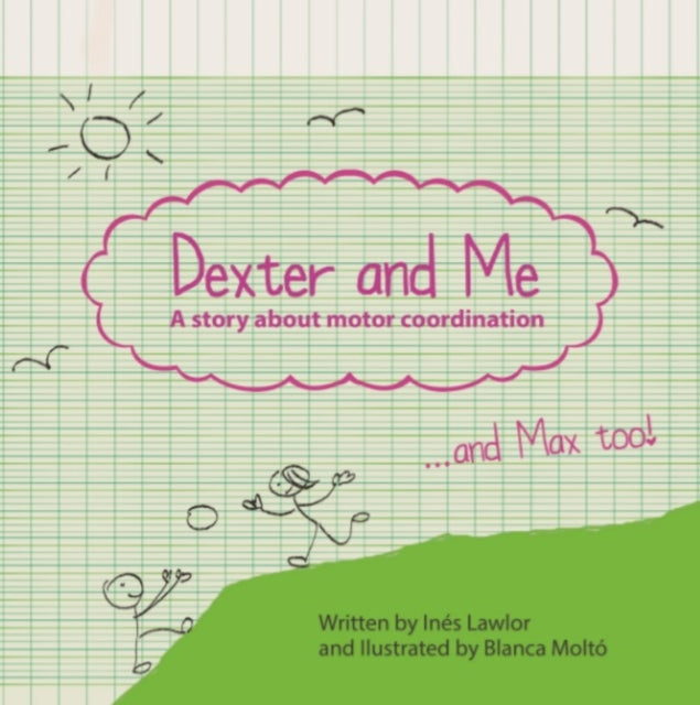 Dexter and me - A story about motor coordination