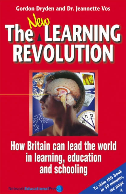 The New Learning Revolution: How Britain Can Lead the World in Learning, Education and Schooling