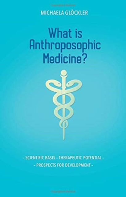 What is Anthroposophic Medicine?