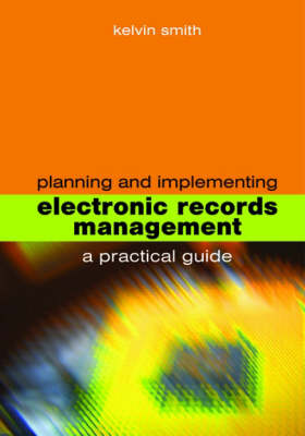 Planning and Implementing Electronic Records Management