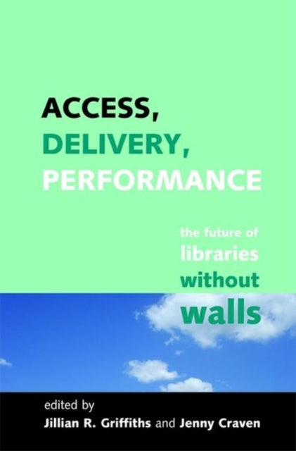 Access, Delivery, Performance