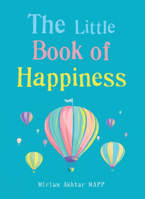 The Little Book of Happiness - Simple Practices for a Good Life