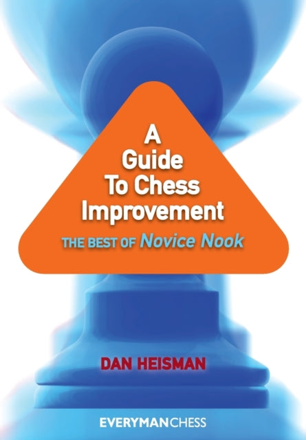 A Guide to Chess Improvement: The Best of Novice Nook