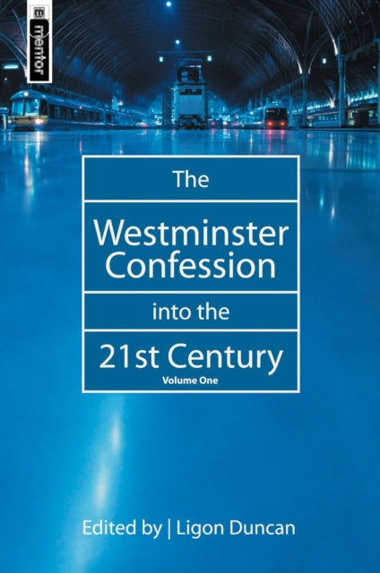 Westminster Confession into the 21st Century