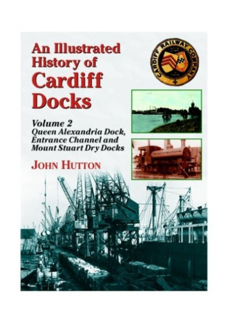 Illustrated History of Cardiff Docks