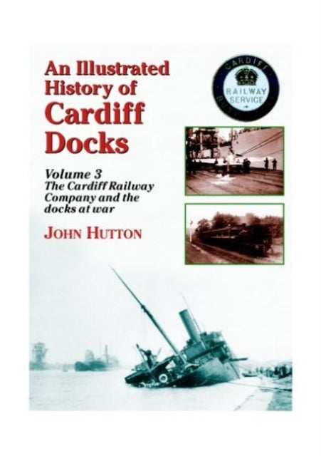 Illustrated History of Cardiff Docks