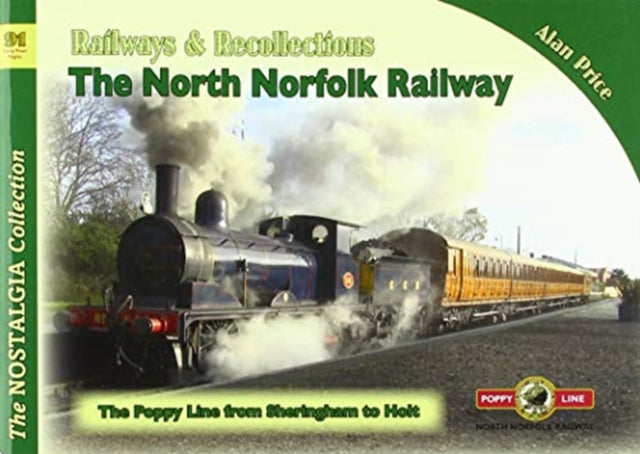 Nostalgia Collection Volume 91 Railways & Recollections: The North Norfolk Railway