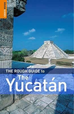The Rough Guide to Yucatán
