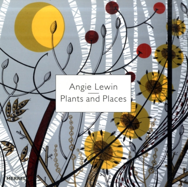 Angie Lewin: Plants and Places