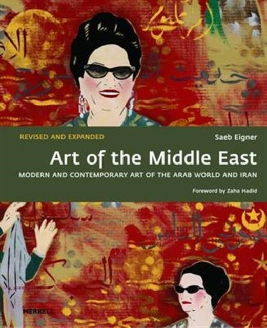 Art of the Middle East: Modern and Contemporary Art of the Arab World and Iran