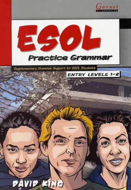 ESOL Practice Grammar - Entry Levels 1 and 2 - SupplimentaryGrammar Support for ESOL Students