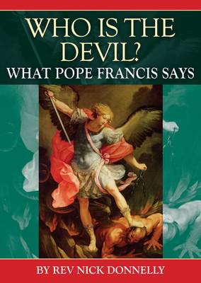 Who is the Devil?: What Pope Francis says