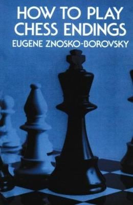 HOW TO PLAY CHESS ENDINGS
