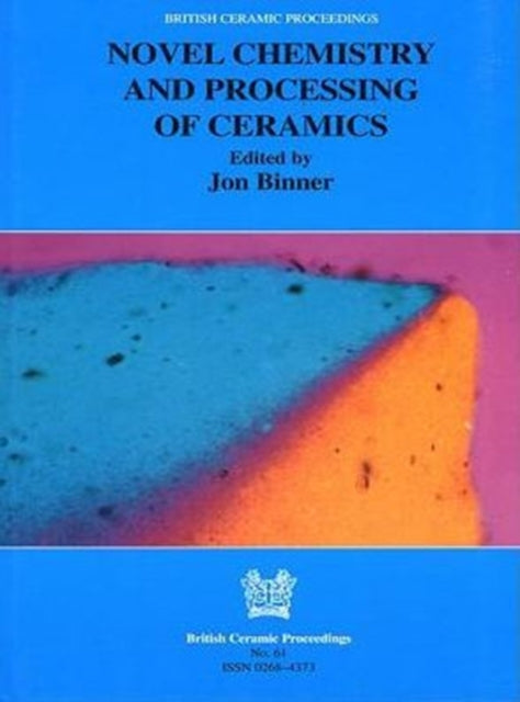 Novel Chemistry and Processing of Ceramics